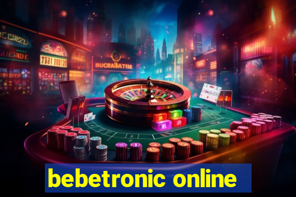 bebetronic online